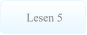 Lesen 5 Lesen 5