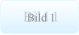 Bild 1 Bild 1